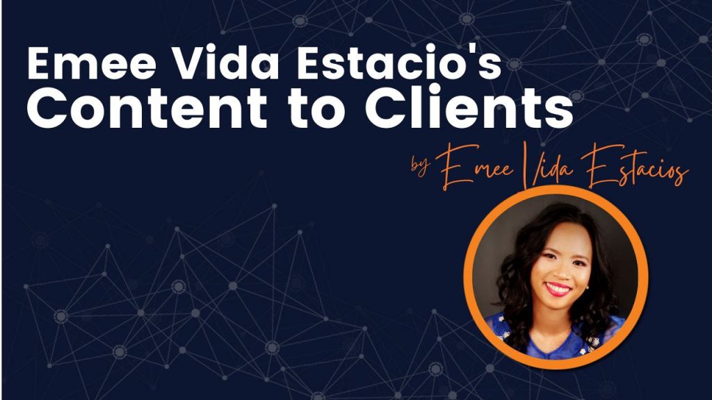 featured image that says emee vida estacio's content to clients by Emee Vida Estacios